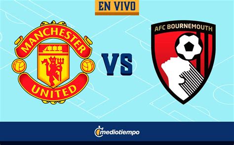 Ver Manchester United Vs Bournemouth Gratis Premier League J19 HOY