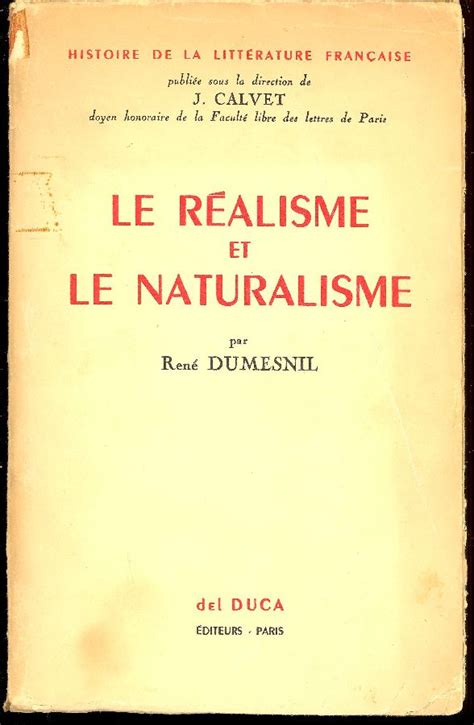 Le R Alisme Et Le Naturalisme By Dumesnil Ren Molto Buono Very Good