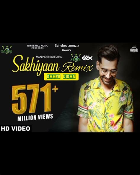 Sakhiyaan Full Song Maninder Buttar Mixsingh Babbu Punjabi