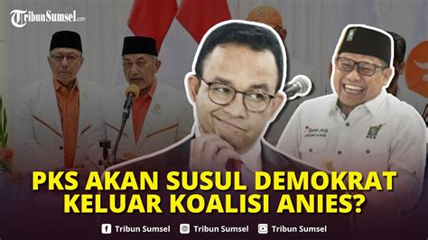 Pks Secara Mendadak Batal Hadir Di Deklarasi Anies Cak Imin Mau