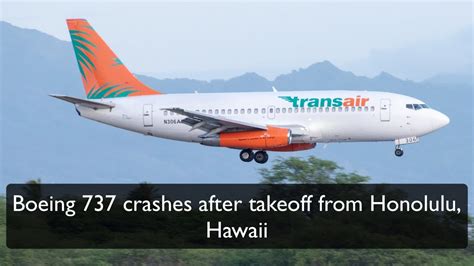 Transair 737 200 Crashes Into The Ocean After Takeoff From Honolulu Hawaii T4810