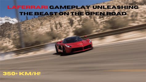 Forza Horizon 5 Laferrari Gameplay Unleashing The Beast On Open