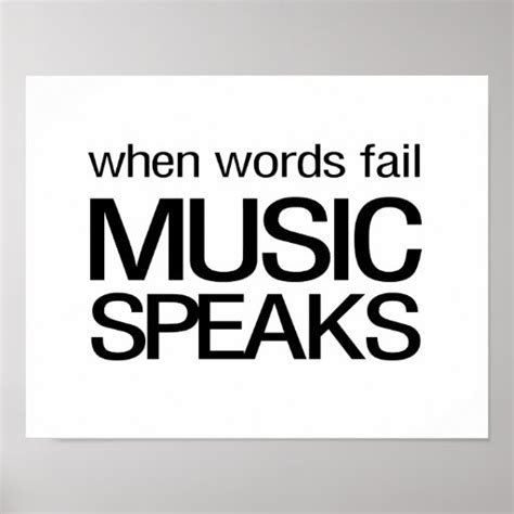 When Words Fail Music Speaks Poster Zazzle