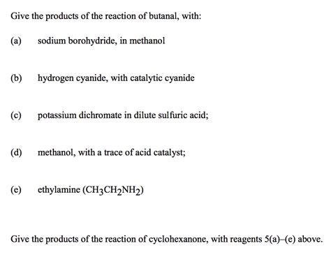 Solved Give The Products Of The Reaction Of Butanal With Chegg