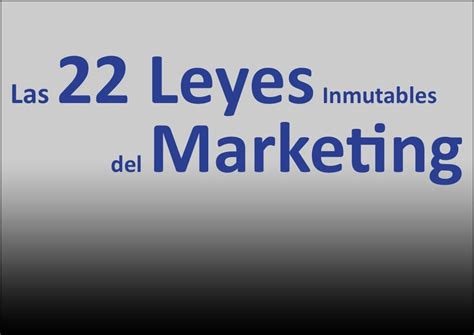 Las 22 Leyes Inmutables Del Marketing