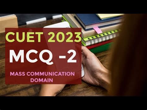 Important Questions Mcq Set For Cuet Mass Communication Domain