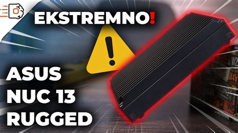 Ra Unar Za Ekstremne Uslove Asus Nuc Rugged Youtube