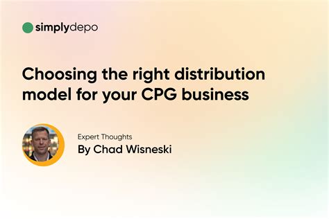 Choosing The Right Distribution Model For Your CPG Business