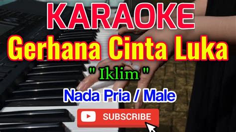 Gerhana Cinta Luka Karaoke Karaoke Gerhana Cinta Luka Iklim YouTube