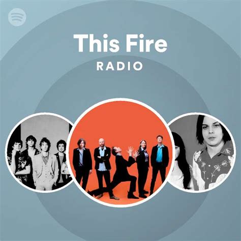 This Fire Radio Playlist By Spotify Spotify