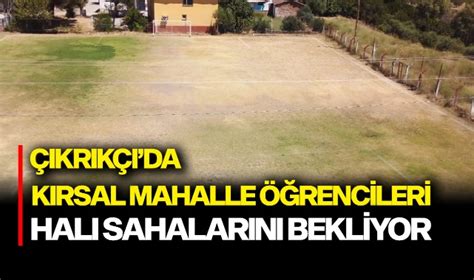 Turgutlu da kırsal mahalle öğrencileri halı sahalarını bekliyor