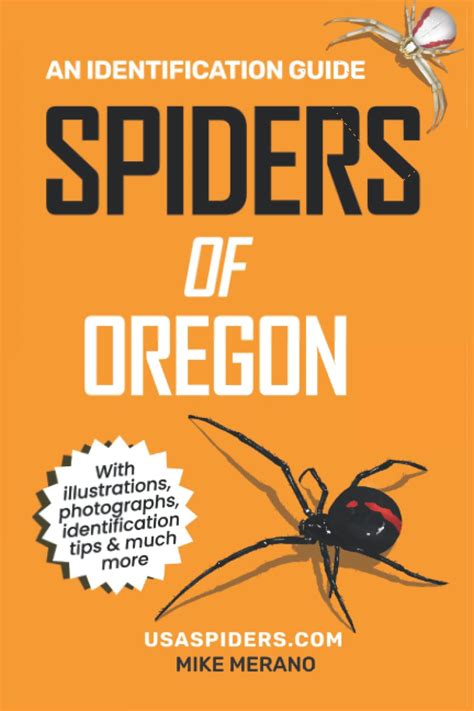 Spiders Of Oregon An Identification Guide By Mike Merano Goodreads