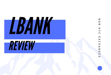 LBank Review Crypto Exchange Trading Fees And Security A Complete