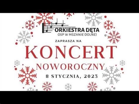 Noworoczny Koncert Orkiestry D Tej Mszany Dolnej Youtube