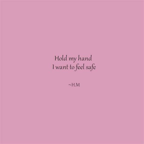 Hold My Hand I Want To Feel Safe Follow My Ig For More Posts Like This Creative Overthinking