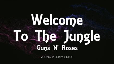 Guns N Roses Welcome To The Jungle Lyrics Youtube