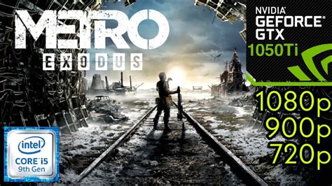 Metro Exodus Gtx Ti I F P P P Benchmark