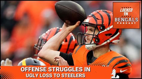 Cincinnati Bengals Lose To Pittsburgh Steelers Instant Reaction