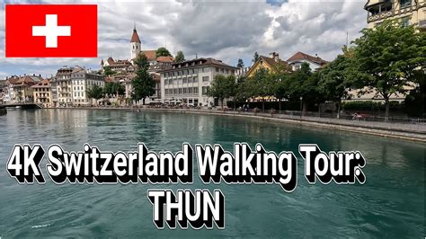 4K Switzerland Walking Tour Thun YouTube