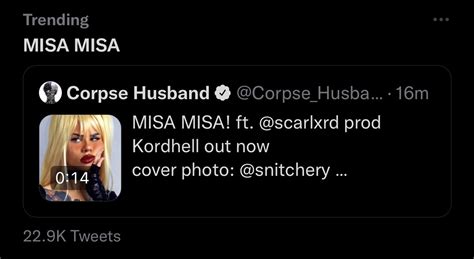 Corpse Husband Updates On Twitter Misa Misa Is Trending Of Course