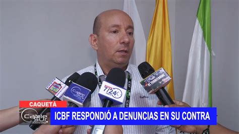 Icbf Respondi A Denuncias En Su Contra Cable Sur Nuestra Se Al