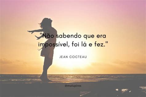 140 Frases Motivacionais Curtas Para Levantar O Astral