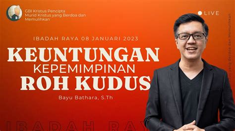 Ibadah Raya Live Stream Gbi Kristus Pencipta Januari Youtube