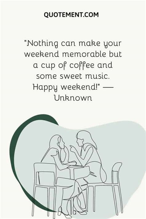 180 Happy Weekend Quotes To Enjoy Your Deserved Break