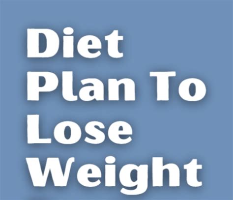 How To Lose Weight Diet Plan. A diet plan is a crucial component of a ...