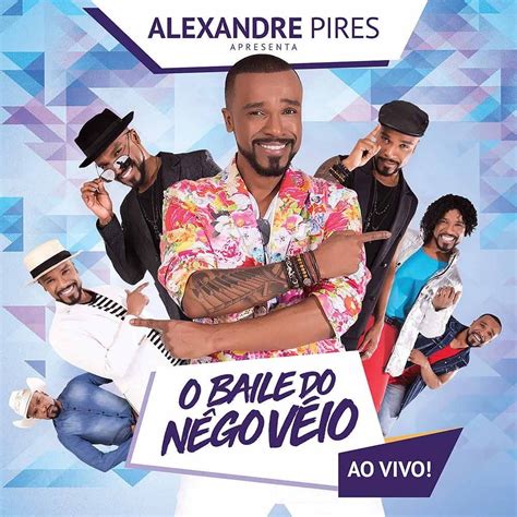 Alexandre Pires Apresenta O Baile do Nêgo Véio Ao Vivo Álbum de