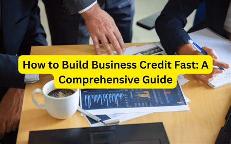 How To Build Business Credit Fast A Comprehensive Guide