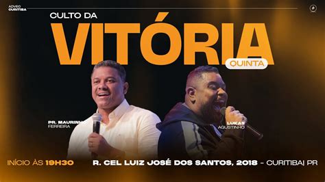 Culto Da Vit Ria Pr Maurinho Lukas Agustinho Youtube