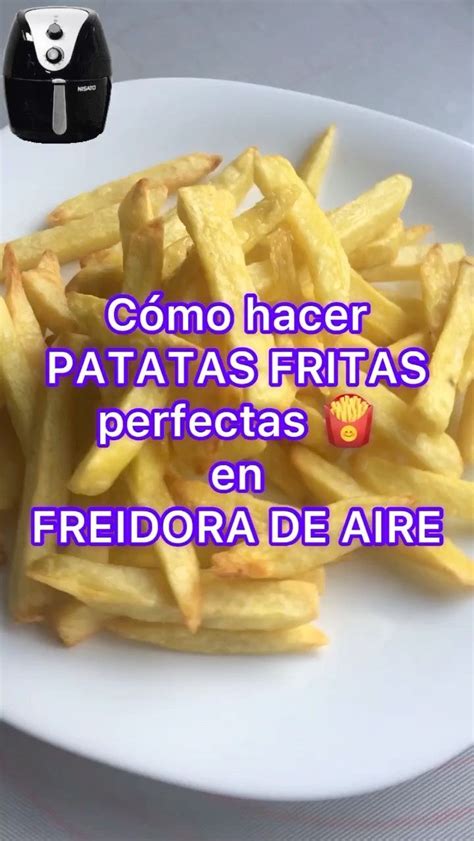 Recetas Freidora De Aire On Instagram 🍟patatas Fritas Perfectas En