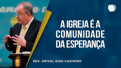 Ir Igreja Necess Rio Rev Arival Dias Casimiro Ipp Youtube