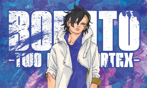 Boruto Two Blue Vortex Chapter 5 Release Date And Time Gtw Tech Gtw News