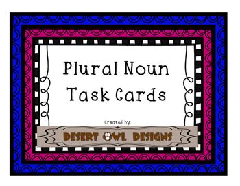 Plural Noun Task Cards By Desert Owl Designs Teachers Pay Teachers