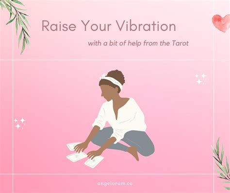 Tarot Inspired Ways To Raise Your Vibration Angelorum