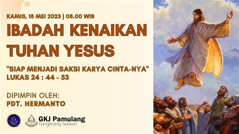 Ibadah Kenaikan Tuhan Yesus Mei Youtube