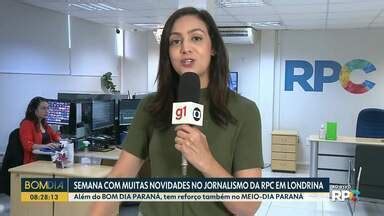 Semana De Novidades No Jornalismo Da Da Rpc Em Londrina Al M Do