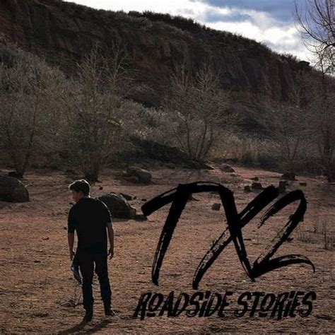 Tx2 Road Side Stories Lyrics And Tracklist Genius