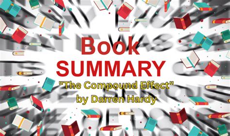 Book Summary The Compound Effect By Darren Hardy Kevalgyan Capital