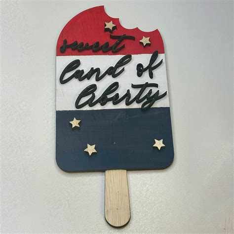 Sweet Land Of Liberty Popsicle Door Sign Glowforge Shop