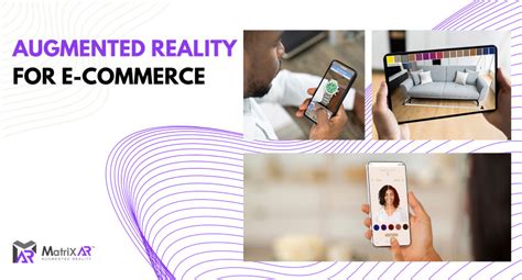 How Augmented Reality Boosts Sales And Customer Satisfaction In The E