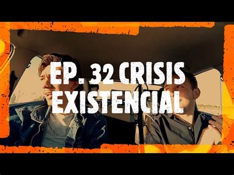 Ep Crisis Existencial Youtube