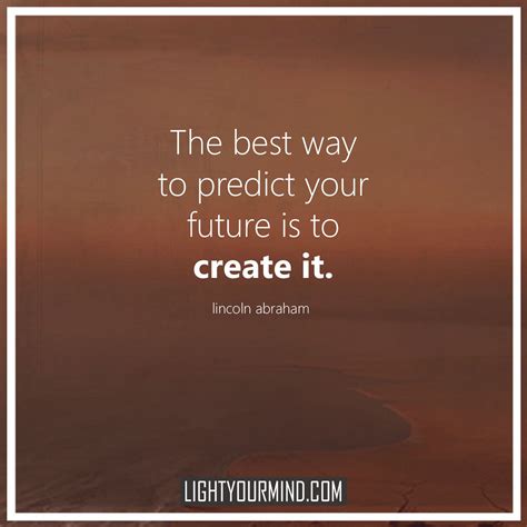 List 92 Pictures The Best Way To Predict The Future Is To Create It Sharp