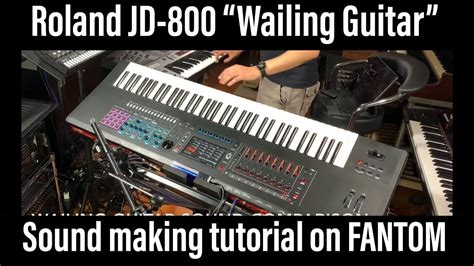 How To Make JD800 Wailing Guitar Synth Lead Sound On Roland FANTOM Tips