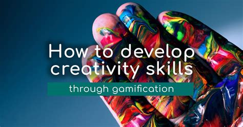 How to develop creativity skills through gamification - S4eG