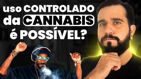 Autocontrole No Uso Da Cannabis Poss Vel Fumar Maconha De Forma