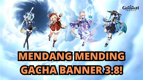 BINGUNG GACHA SIAPA DI BANNER 3 8 BISA NONTON VIDEO INI Genshin