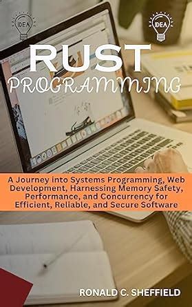 Rust Programming A Journey Into Systems Programming Web Development